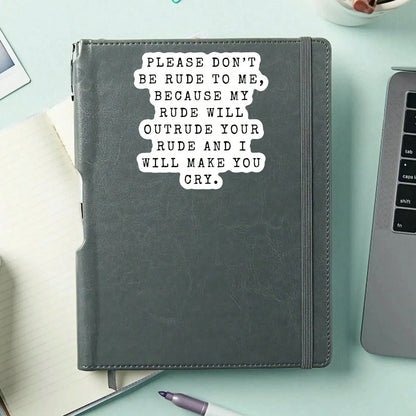1PC Don't Be Rude To Me Vinyl Sticker, Waterproof Sarcastic Quote Decal With Black Typewriter Text Style For Laptop, Water Bottle, Notebook, Journal, Phone Case, Luggage Decor