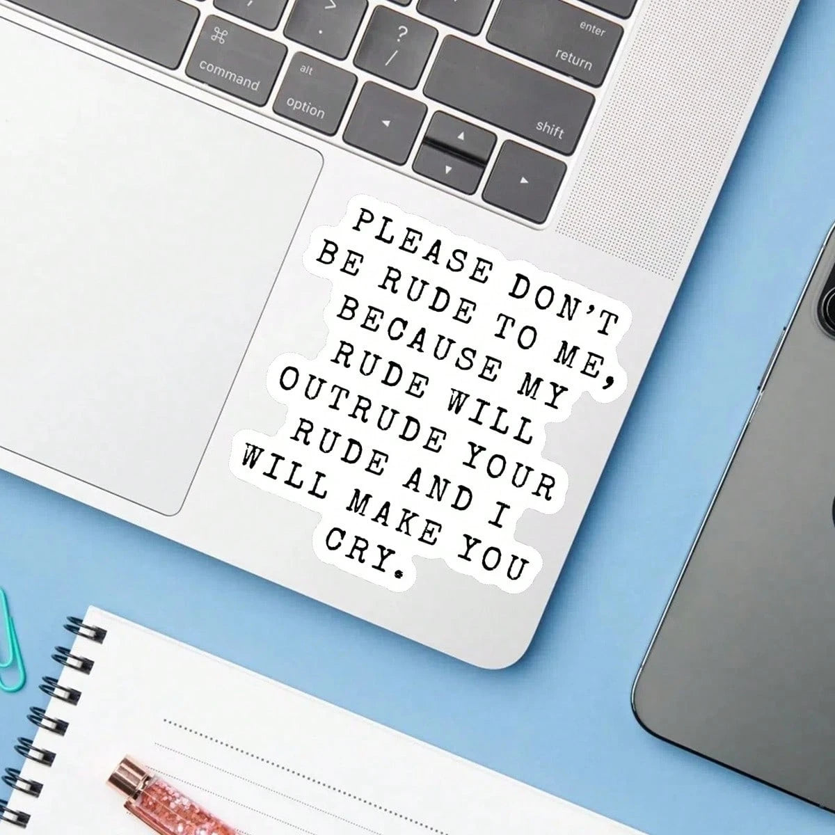 1PC Don't Be Rude To Me Vinyl Sticker, Waterproof Sarcastic Quote Decal With Black Typewriter Text Style For Laptop, Water Bottle, Notebook, Journal, Phone Case, Luggage Decor