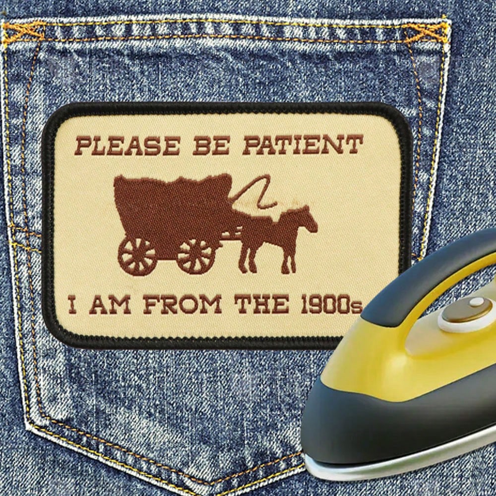 1pc "Please Be Patient I'm From The 1900s" Iron- Patch Suitable For Teacher Gifts, Mardi Gras, Graduation & Retro Outfits- Iron- Transfer Stickers For Clothing, Bags, Hats- Nostalgic 1900s Themed De