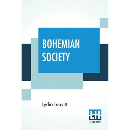Bohemian Society (Paperback) By Lydia Leavitt