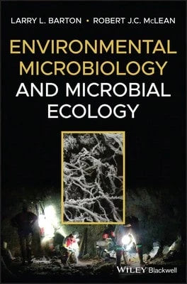 Environmental Microbiology And Microbial Ecology (Hardcover) By Larry L Barton, Robert J C McLean