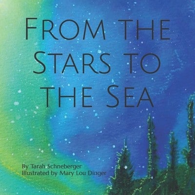 From The Stars To The Sea (Paperback) By Tarah Schneberger