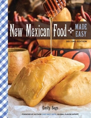 New Mexican Food Made Easy (Paperback) By Emily Sego, Katy Keck