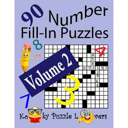 Number Fill-In Puzzles, Volume 2, 90 Puzzles (Paperback) By Lora Dollar, Kooky Puzzle Lovers