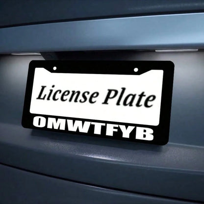 OMWTFYB License Plate Frame, Fun Black License Plate Frame, 1-Piece Car Front And Rear License Plate Cover, Universal License Plate Cover, US License Plate Size 12x6inch