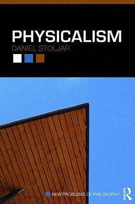Physicalism (Paperback) By Daniel Stoljar