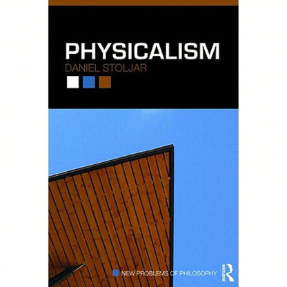 Physicalism (Paperback) By Daniel Stoljar