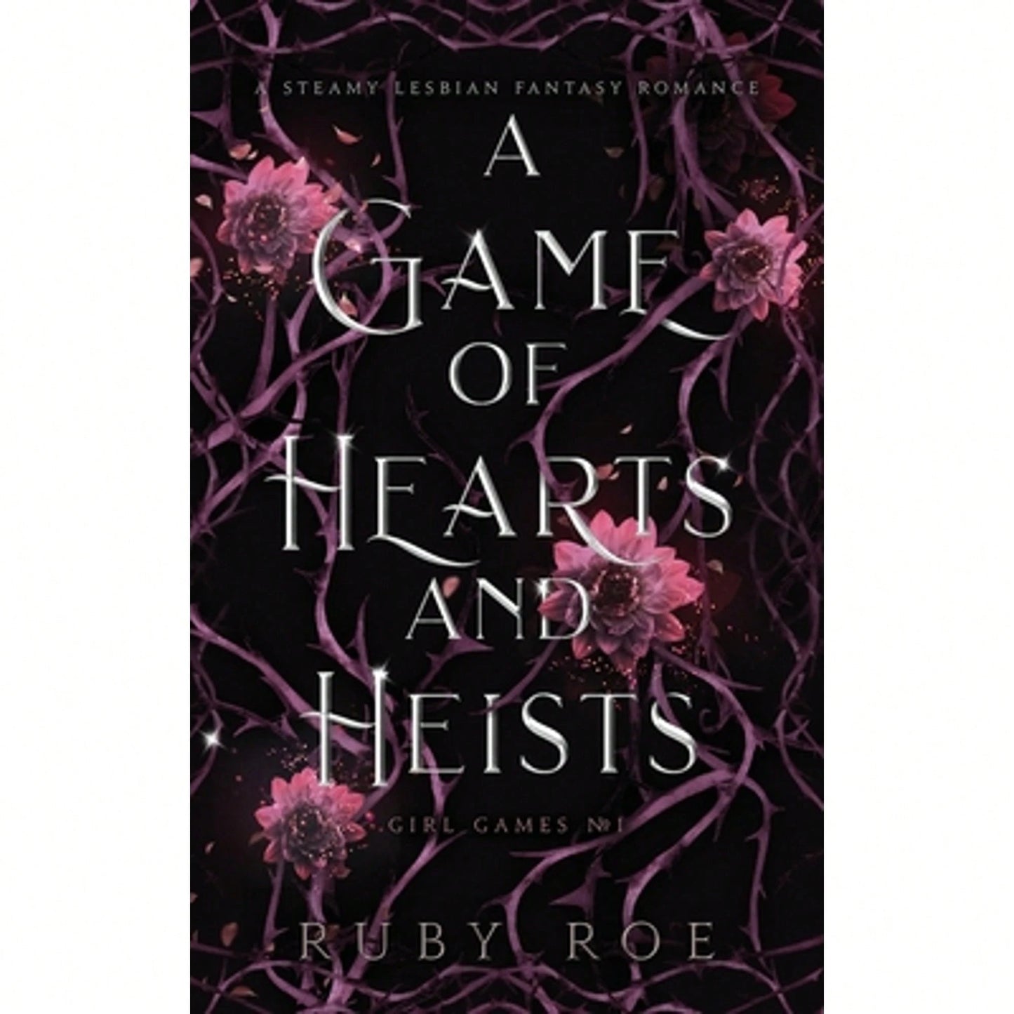 Pre-Owned A Game Of Hearts And Heists: A Steamy Lesbian Fantasy Romance (Paperback) By Ruby Roe