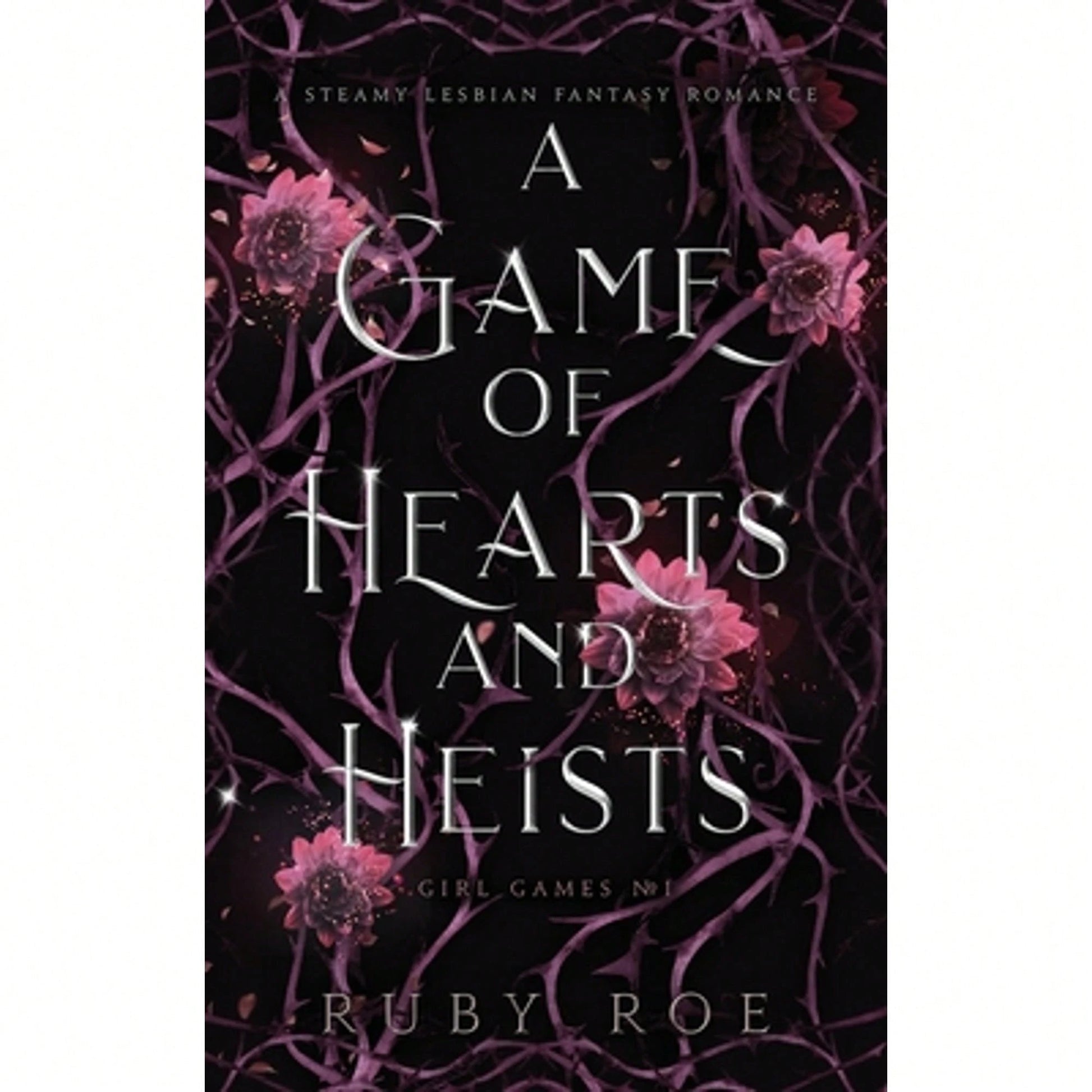 Pre-Owned A Game Of Hearts And Heists: A Steamy Lesbian Fantasy Romance (Paperback) By Ruby Roe