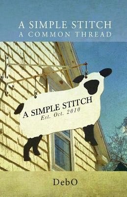 Pre-Owned A Simple Stitch, A Common Thread (Paperback) By Debo