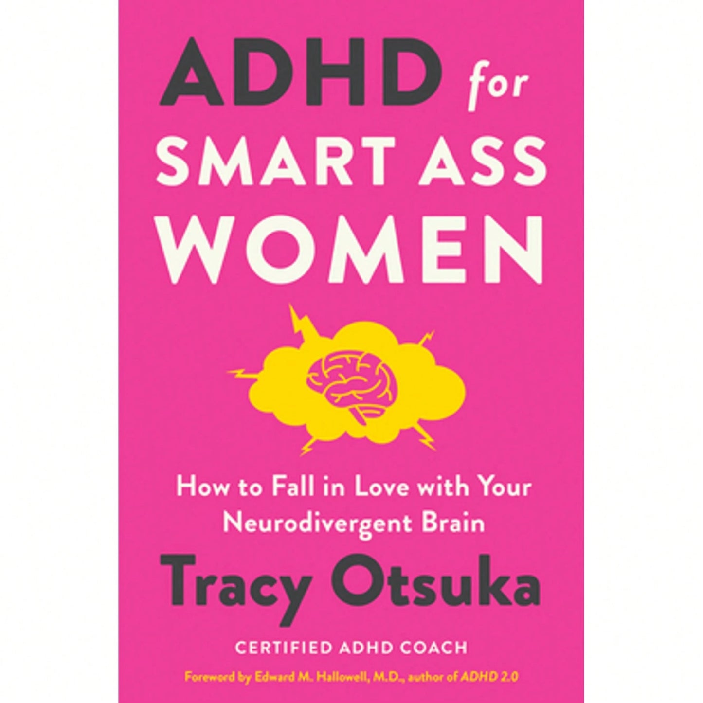 Pre-Owned ADHD For Smart Women: How To Fall In Love With Your Neurodivergent Brain (Hardcover) By Tracy Otsuka