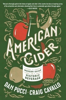 Pre-Owned American Cider: A Modern Guide To A Historic Beverage (Paperback) By Dan Pucci, Craig Cavallo
