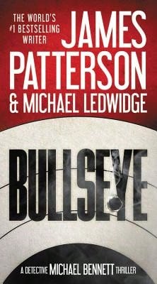Pre-Owned Bullseye (Paperback) By James Patterson, Michael Ledwidge