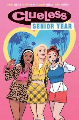 Pre-Owned Clueless: Senior Year (Paperback) By Amber Benson, Sarah Kuhn, Natacha Bustos