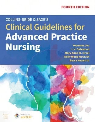 Pre-Owned Collins-Bride & Saxe's Clinical Guidelines For Advanced Practice Nursing (Paperback) By Yoonmee Joo, J V Gatewood, Mary Anne M Israel