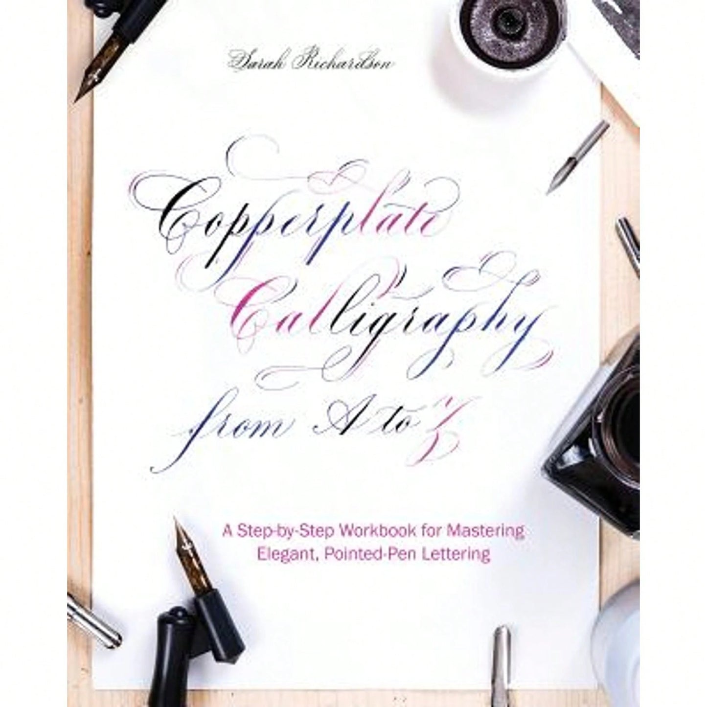 Pre-Owned Copperplate Calligraphy From A To Z: A Step-By-Step Workbook For Mastering Elegant, (Paperback) By Sarah Richardson