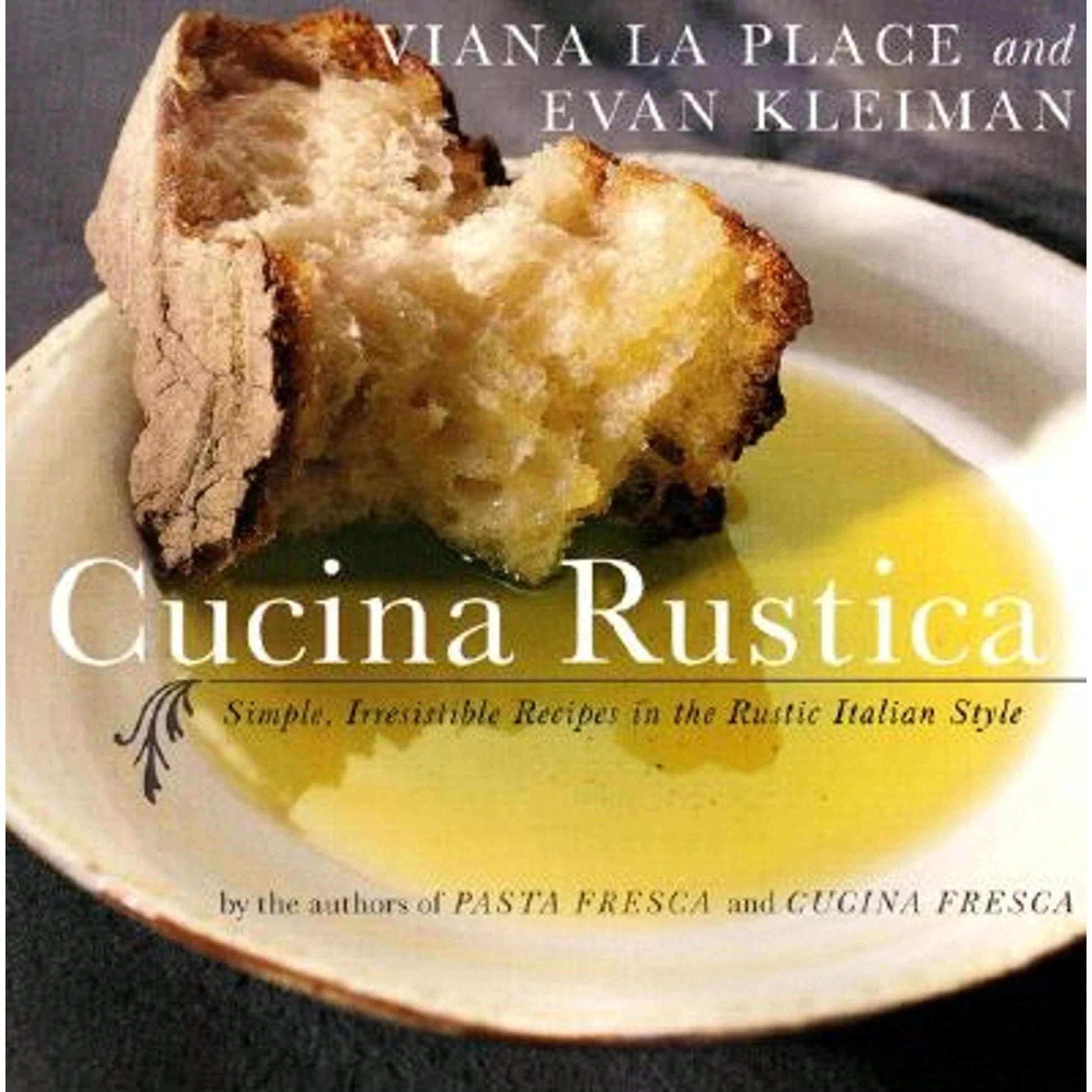 Pre-Owned Cucina Rustica: Simple, Irresistible Recipes In The Rustic Italian Style (Paperback) By Viana La Place, Evan Kleiman