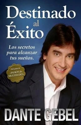 Pre-Owned Destinado Al éxito: Cómo Alcanzar Tus Mejores Sueños (Paperback) By Dante Gebel