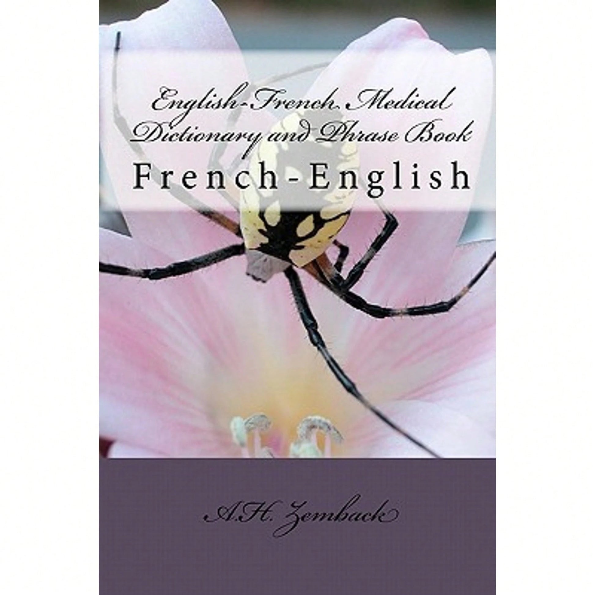Pre-Owned English-French Medical Dictionary And Phrase Book: French-English (Paperback) By A H Zemback