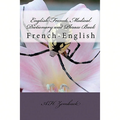 Pre-Owned English-French Medical Dictionary And Phrase Book: French-English (Paperback) By A H Zemback