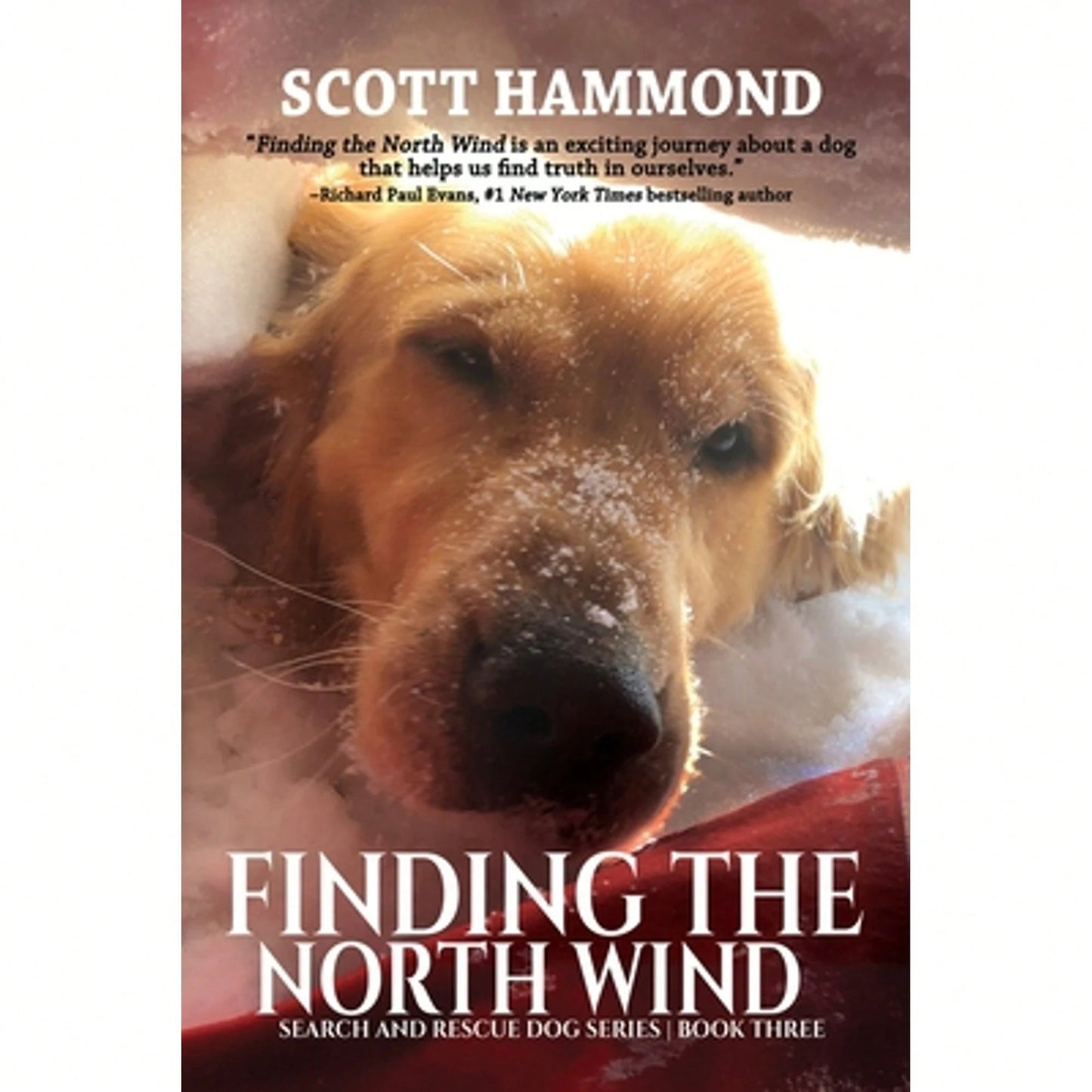 Pre-Owned Finding The North Wind: Search And Rescue Dog Series (Paperback) By Scott Hammond