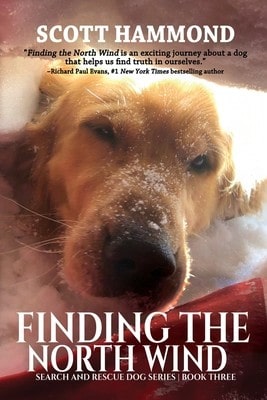 Pre-Owned Finding The North Wind: Search And Rescue Dog Series (Paperback) By Scott Hammond
