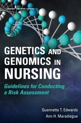 Pre-Owned Genetics And Genomics In Nursing: Guidelines For Conducting A Risk Assessment (Paperback) By Dr. Quannetta T Edwards, Ann Maradiegue