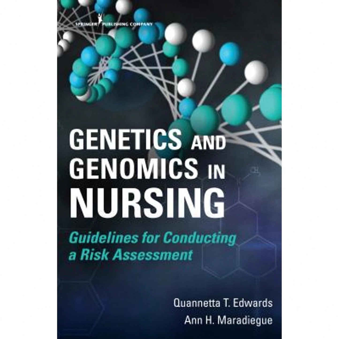 Pre-Owned Genetics And Genomics In Nursing: Guidelines For Conducting A Risk Assessment (Paperback) By Dr. Quannetta T Edwards, Ann Maradiegue