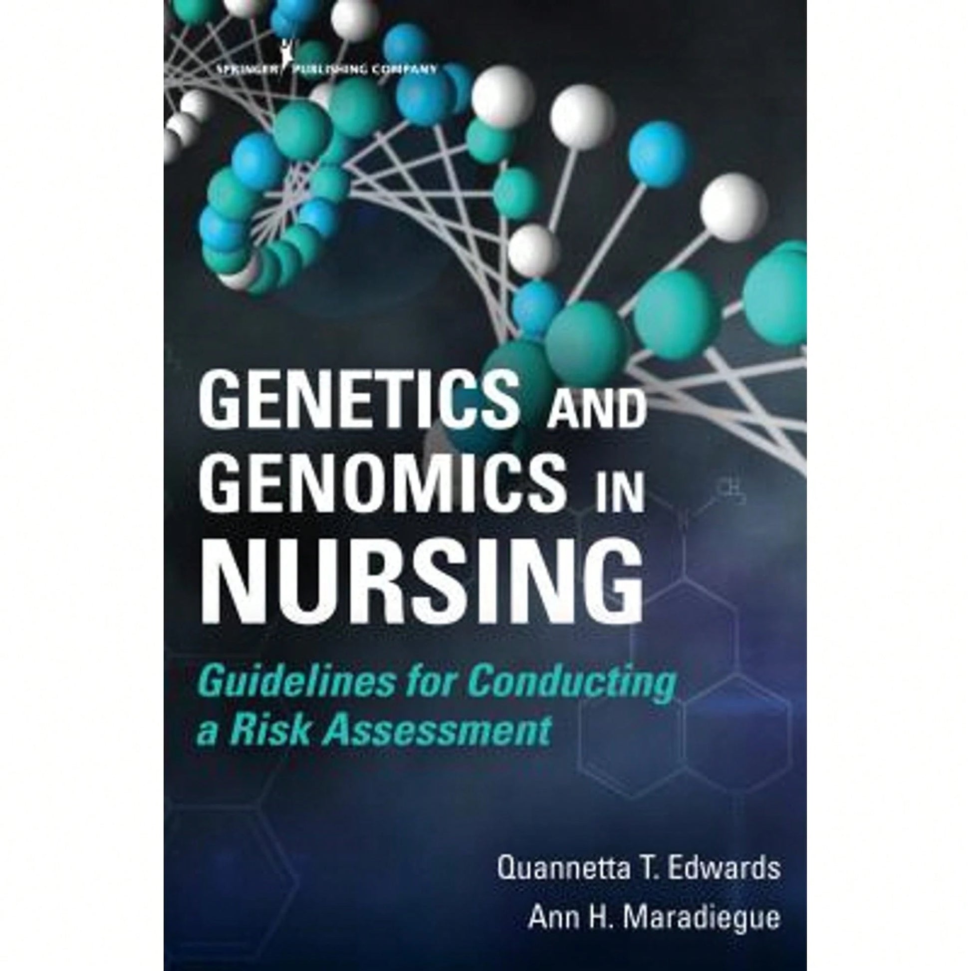 Pre-Owned Genetics And Genomics In Nursing: Guidelines For Conducting A Risk Assessment (Paperback) By Dr. Quannetta T Edwards, Ann Maradiegue