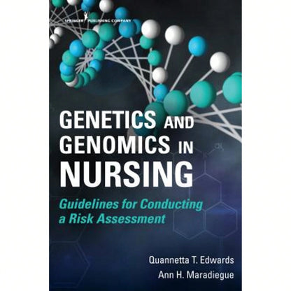Pre-Owned Genetics And Genomics In Nursing: Guidelines For Conducting A Risk Assessment (Paperback) By Dr. Quannetta T Edwards, Ann Maradiegue