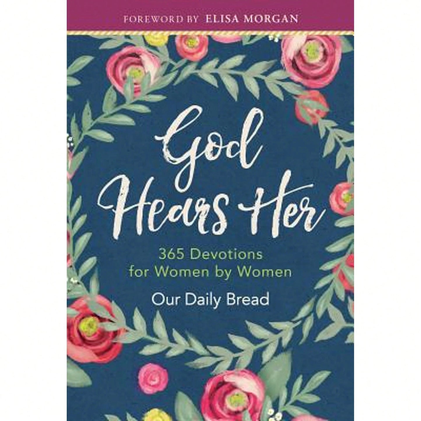 Pre-Owned God Hears Her: 365 Devotions For Women By Women (Hardcover) By Our Daily Bread Ministries (Compiled By), Elisa Morgan, Xochitl Dixon