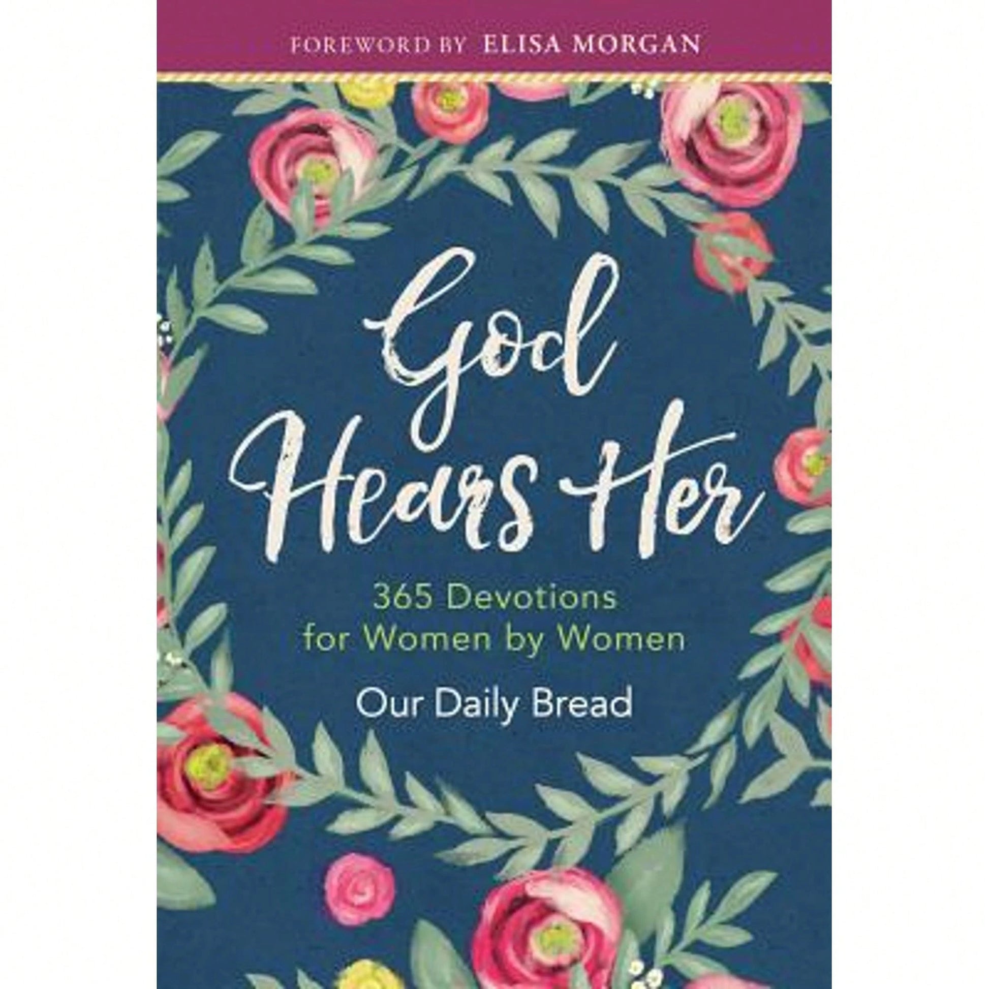 Pre-Owned God Hears Her: 365 Devotions For Women By Women (Hardcover) By Our Daily Bread Ministries (Compiled By), Elisa Morgan, Xochitl Dixon