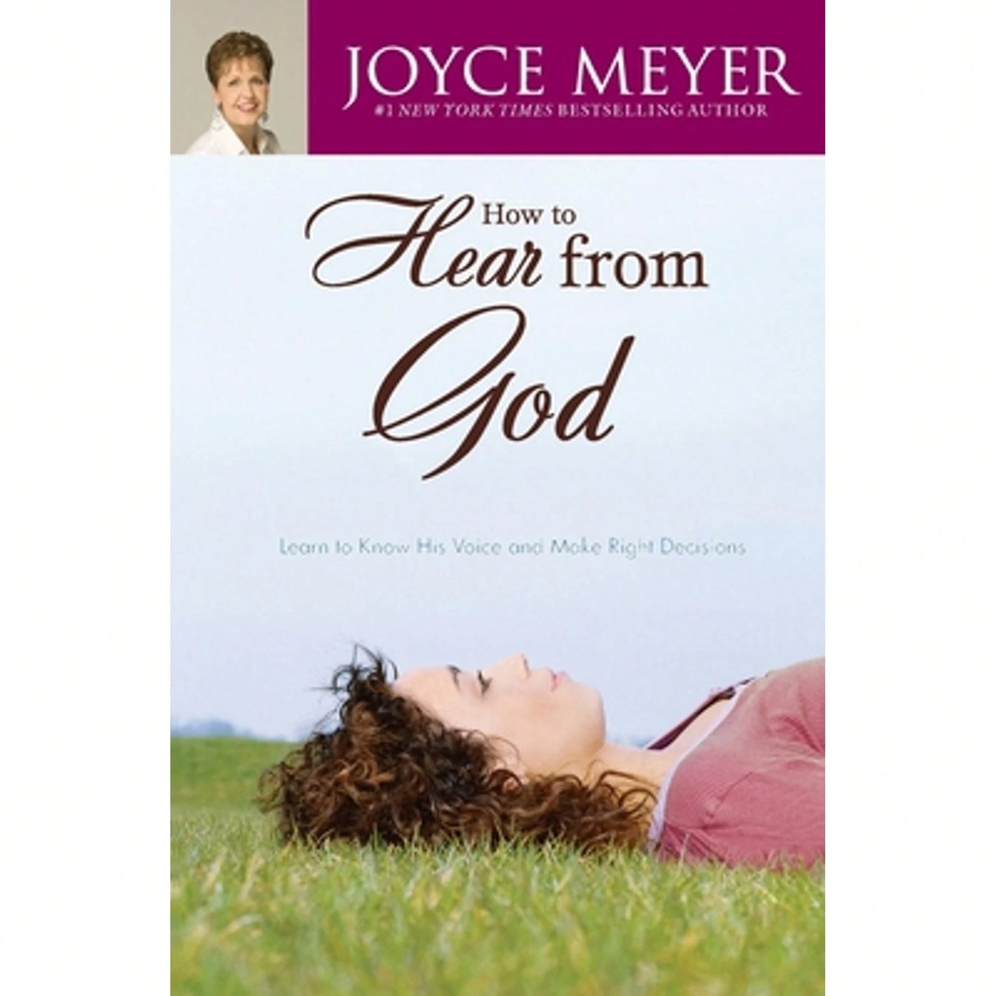 Pre-Owned How To Hear From God: Learn To Know His Voice And Make Right Decisions (Paperback) By Joyce Meyer