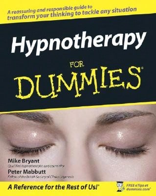Pre-Owned Hypnotherapy For Dummies (Paperback) By Mike Bryant, Peter Mabbutt