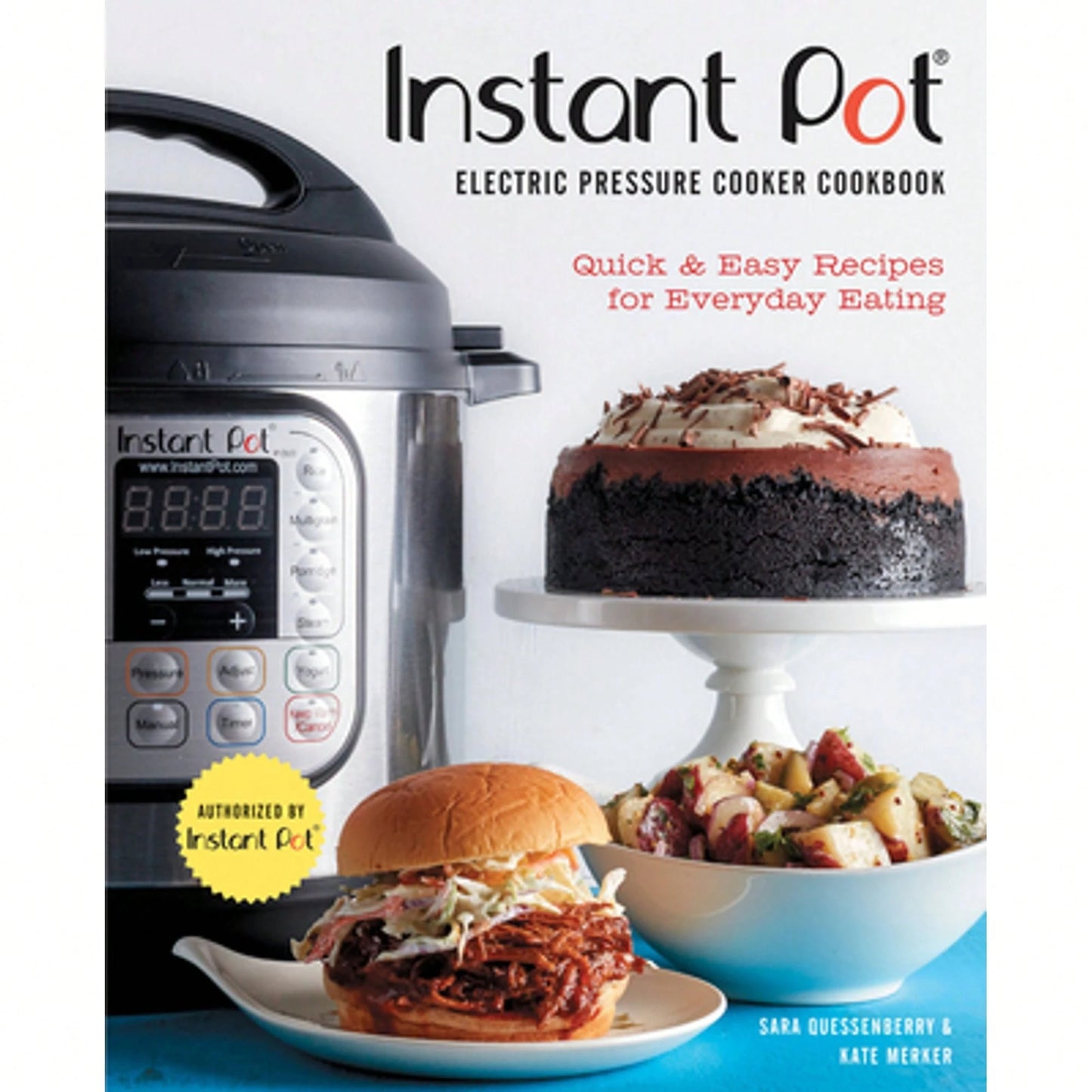 Pre-Owned Instant Pot(R) Electric Pressure Cooker Cookbook (An Authorized Instant Pot(R) Cookbook): (Hardcover) By Sara Quessenberry, Kate Merker, Instant Pot (Contributions By)