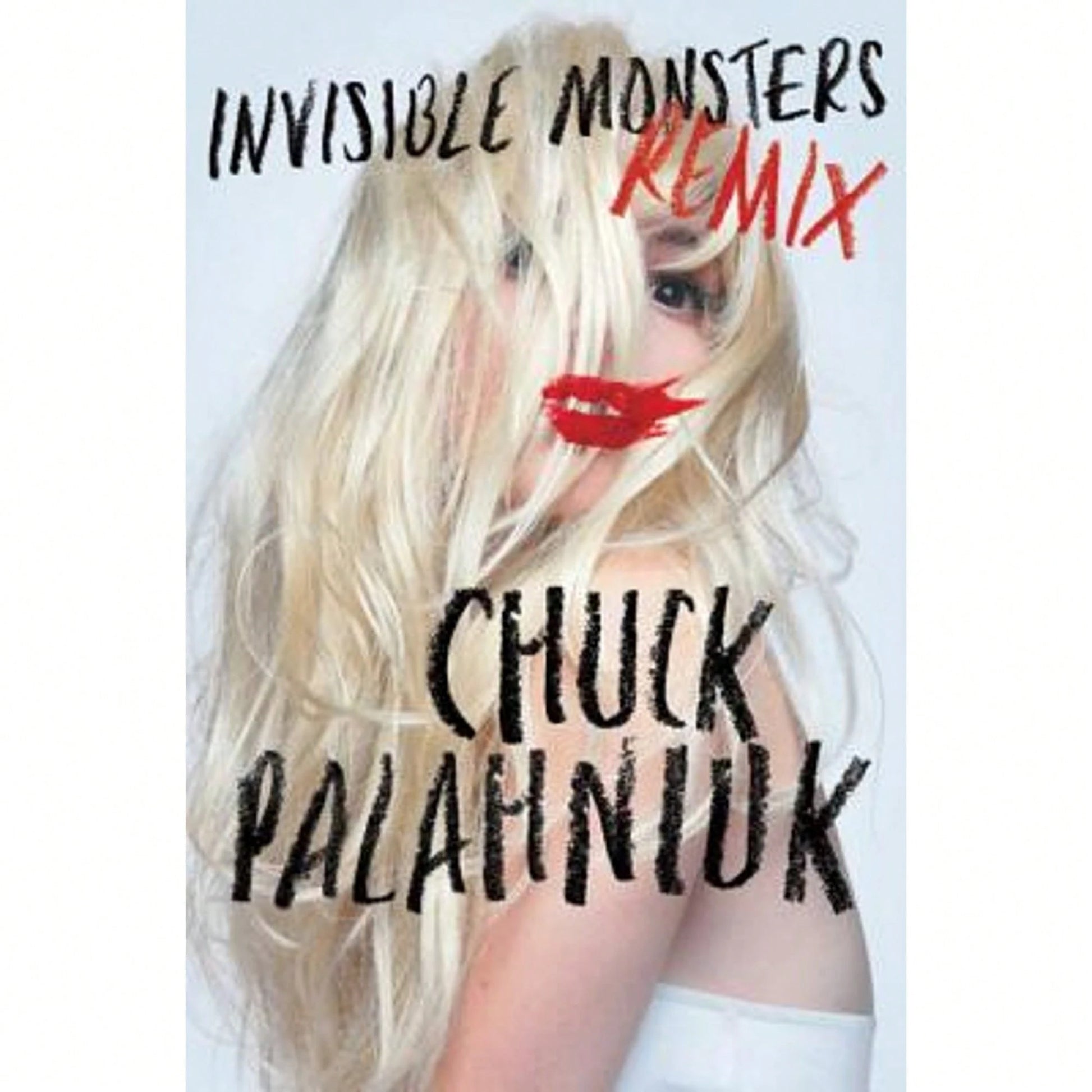 Pre-Owned Invisible Monsters Remix (Hardcover) By Chuck Palahniuk