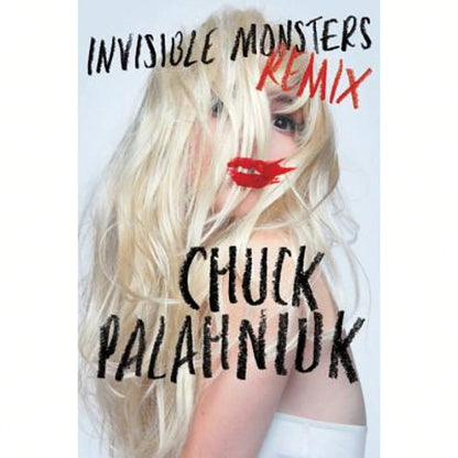 Pre-Owned Invisible Monsters Remix (Hardcover) By Chuck Palahniuk
