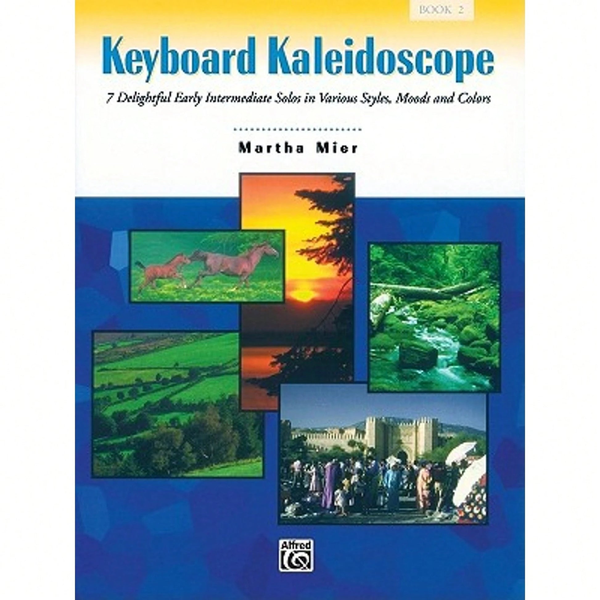 Pre-Owned Keyboard Kaleidoscope, Bk 2: 7 Delightful Early Intermediate Solos In Various Styles, (Paperback) By Martha Mier