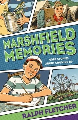 Pre-Owned Marshfield Memories: More Stories About Growing Up (Paperback) By Ralph Fletcher