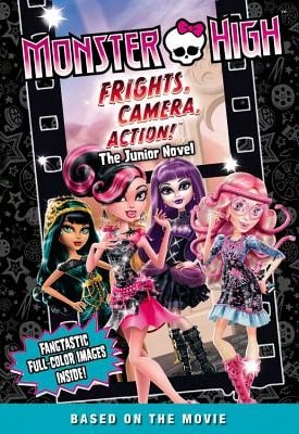 Pre-Owned Monster High: Frights, Camera, Action! The Junior Novel (Paperback) By Perdita Finn