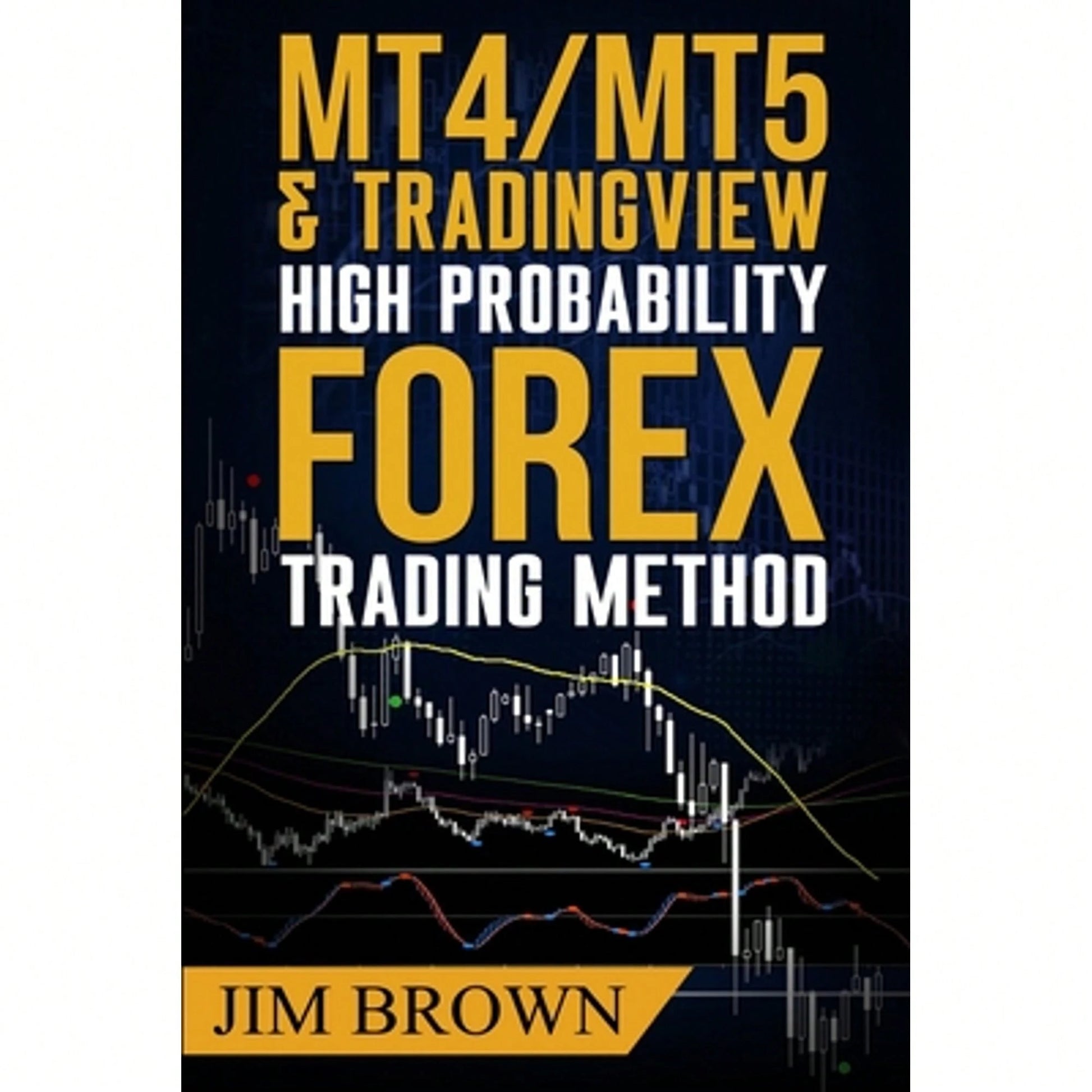 Pre-Owned MT4/MT5 High Probability Forex Trading Method (Paperback) By Larnie Brown, Jim Brown