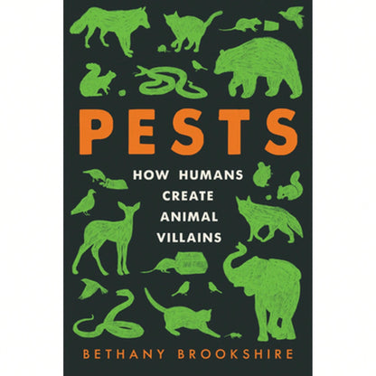 Pre-Owned Pests: How Humans Create Animal Villains (Hardcover) By Bethany Brookshire