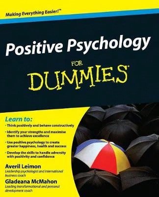 Pre-Owned Positive Psychology For Dummies (Paperback) By Averil Leimon, Gladeana McMahon