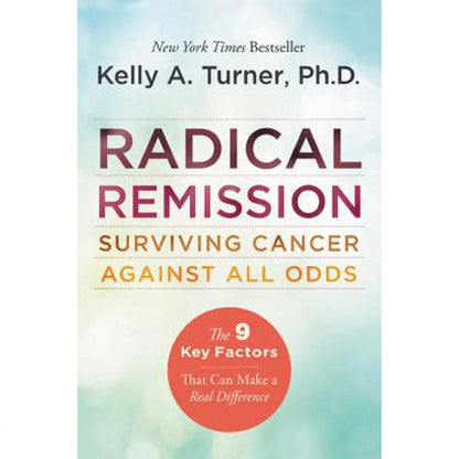 Pre-Owned Radical Remission (Paperback) By Kelly A Turner