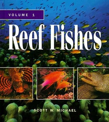 Pre-Owned Reef Fishes: A Guide To Their Identification, Behavior, And Captive Care (Hardcover) By Scott W Michael, John E Randall