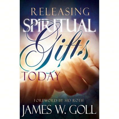 Pre-Owned Releasing Spiritual Gifts Today (Paperback) By James W Goll, Sid Roth