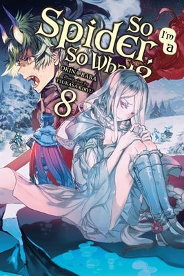 Pre-Owned So I'm A Spider, So What?, Vol. 8 (Light Novel) (Paperback) By Okina Baba, Tsukasa Kiryu, Jenny McKeon McKeon