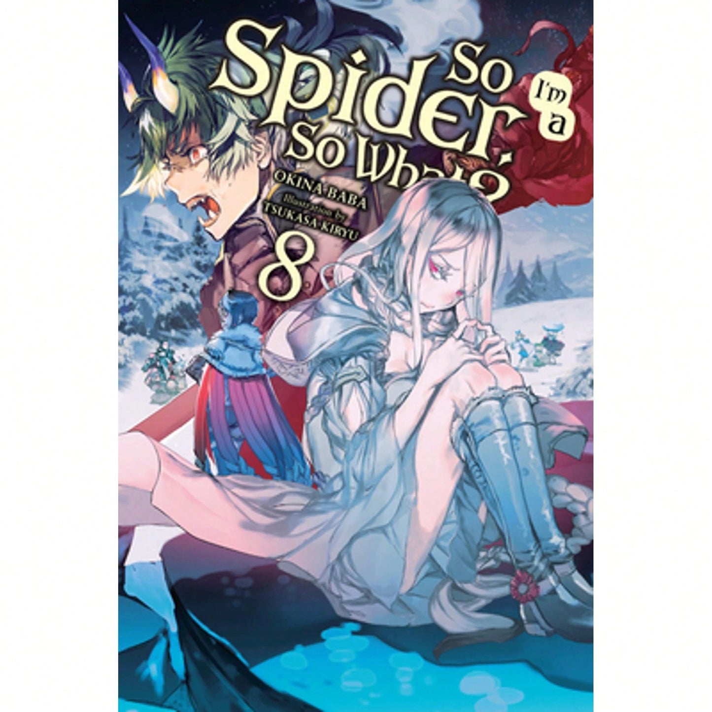 Pre-Owned So I'm A Spider, So What?, Vol. 8 (Light Novel) (Paperback) By Okina Baba, Tsukasa Kiryu, Jenny McKeon McKeon