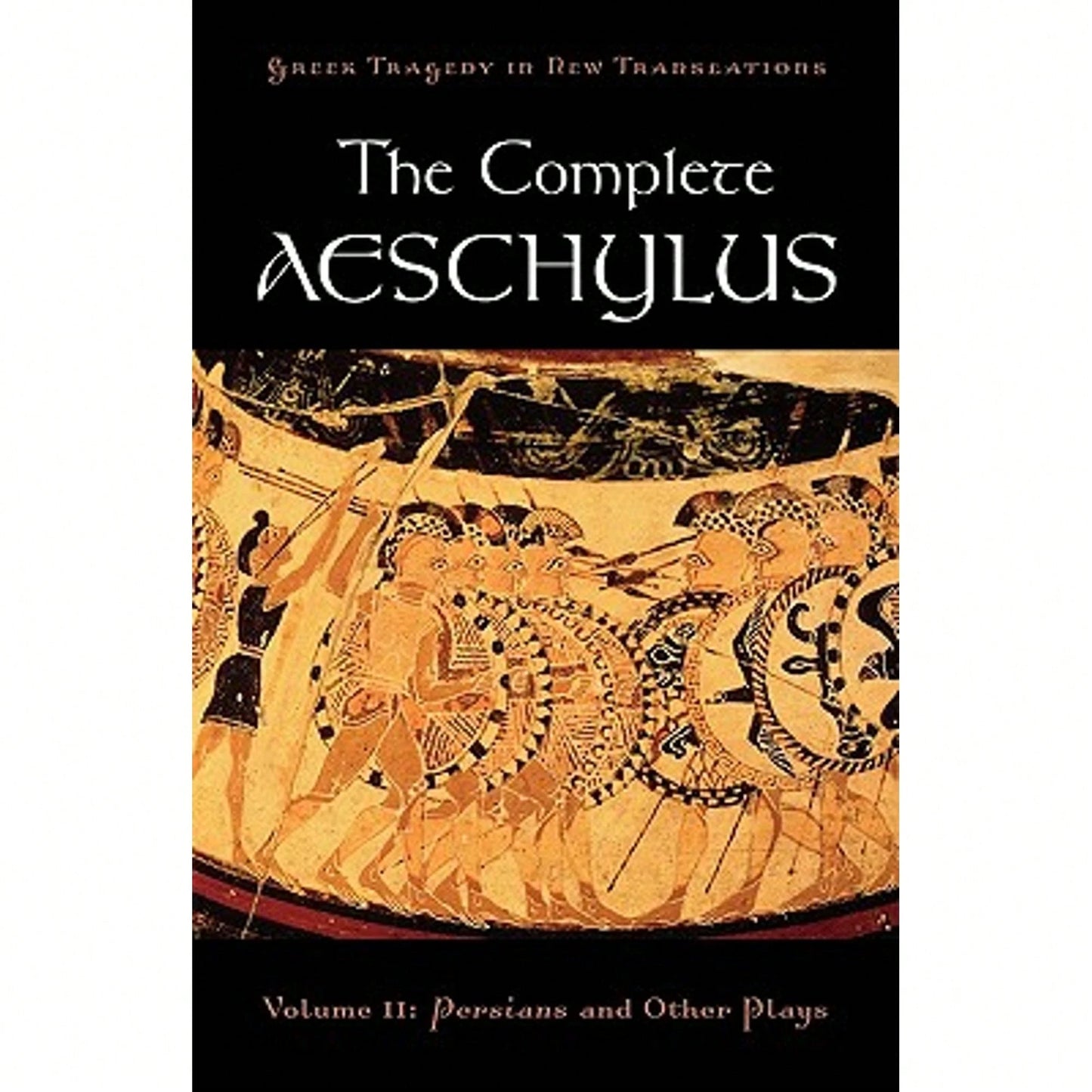 Pre-Owned The Complete Aeschylus: Volume II: Persians And Other Plays (Paperback) By Peter Burian, Alan Shapiro