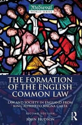 Pre-Owned The Formation Of The English Common Law: Law And Society In England From King Alfred To (Paperback) By John Hudson